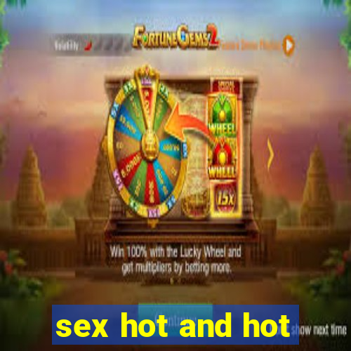 sex hot and hot